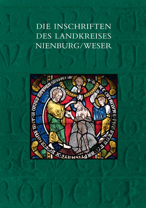 Die Inschriften des Landkreises Nienburg/Weser von Kagerer,  Katharina