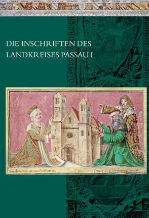 Die Inschriften des Landkreises Passau I von Epp,  Ramona