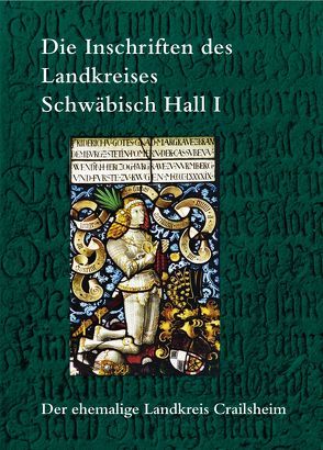 Die Inschriften des Landkreises Schwäbisch Hall I von Drös,  Harald