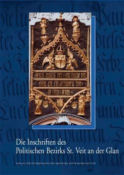 Die Inschriften des Politischen Bezirks St. Veit an der Glan von Leitner,  Friedrich W