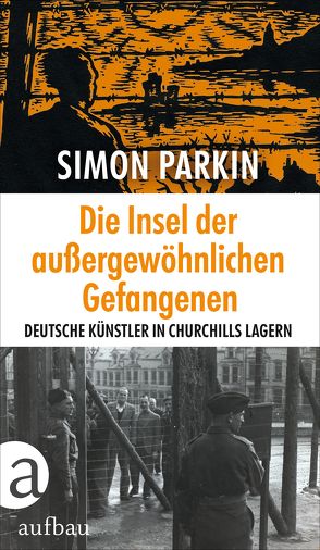 Die Insel der außergewöhnlichen Gefangenen von Dedekind,  Henning, Parkin,  Simon, Ranke,  Elsbeth