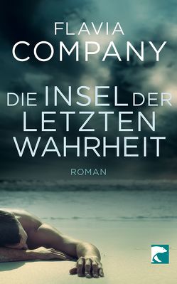 Die Insel der letzten Wahrheit von Brandt,  Kirsten, Company,  Flavia