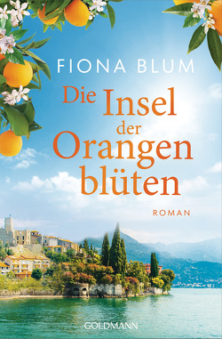 Die Insel der Orangenblüten – – von Blum,  Fiona