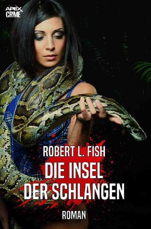 DIE INSEL DER SCHLANGEN von Fish,  Robert L.