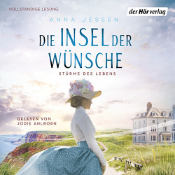 Die Insel der Wünsche – Stürme des Lebens – von Ahlborn,  Jodie, Jessen,  Anna