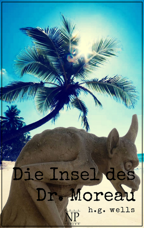 Die Insel des Dr. Moreau von Greve,  Felix Paul, Wells,  Herbert George