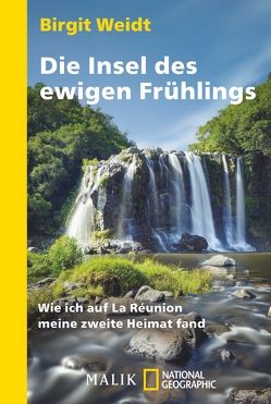 Die Insel des ewigen Frühlings von Weidt,  Birgit