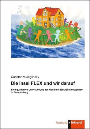 Die Insel FLEX und wir darauf von Jeglinsky,  Constanze