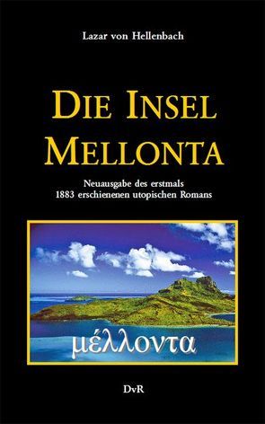 Die Insel Mellonta von Bach,  Ulrich, Hellenbach,  Lazar von, Reeken,  Dieter von