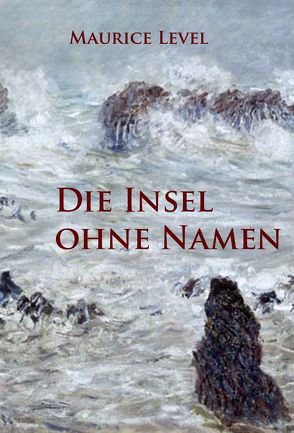 Die Insel ohne Namen von Level,  Maurice