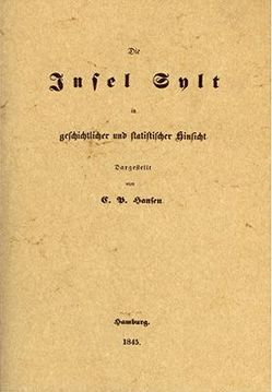 Die Insel Sylt in geschichtlicher und statistischer Hinsicht von Hansen,  Christian P, Schmidt,  Hermann