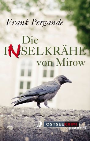 Die Inselkrähe von Mirow von Pergande,  Frank