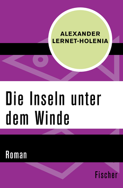 Die Inseln unter dem Winde von Lernet-Holenia,  Alexander