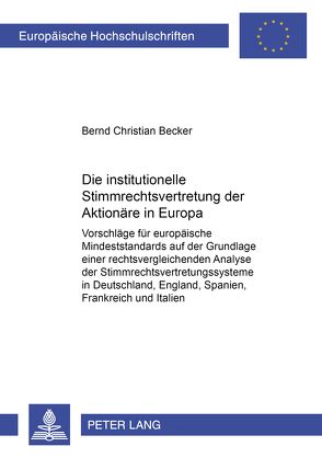 Die institutionelle Stimmrechtsvertretung der Aktionäre in Europa von Becker,  Bernd