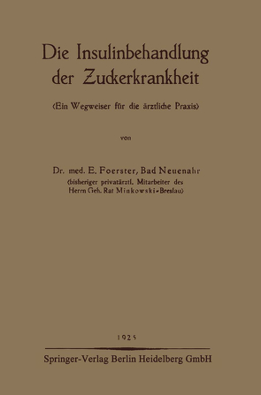 Die Insulinbehandlung der Zuckerkrankheit von Foerster,  E.