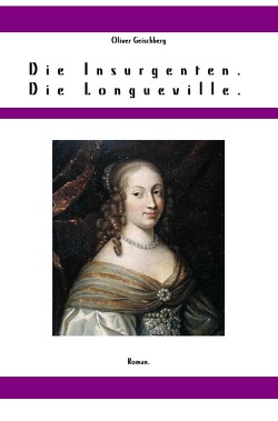 Die Insurgenten. Die Montbazon. von Geischberg,  Oliver