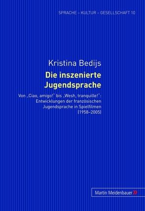 Die inszenierte Jugendsprache von Bedijs,  Kristina