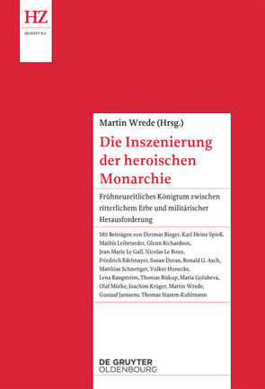 Die Inszenierung der heroischen Monarchie von Wrede,  Martin