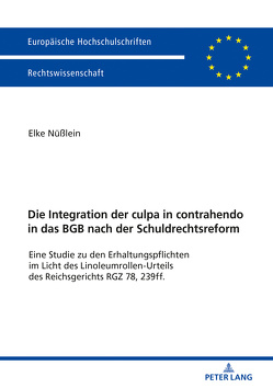 Die Integration der culpa in contrahendo in das BGB nach der Schuldrechtsreform von Nüßlein,  Elke