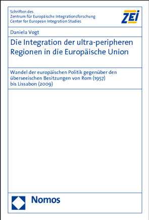 Die Integration der ultra-peripheren Regionen in die Europäische Union von Vogt,  Daniela