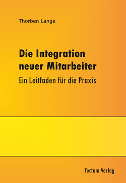 Die Integration neuer Mitarbeiter von Lange,  Thorben