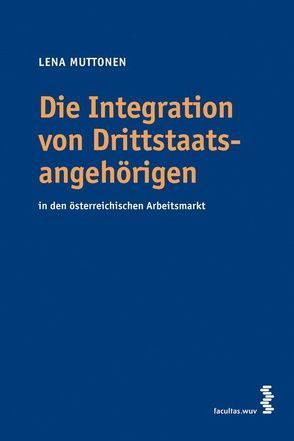 Die Integration von Drittstaatsangehörigen von Muttonen,  Lena