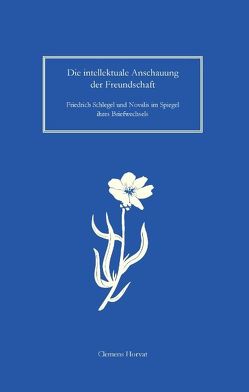 Die intellektuale Anschauung der Freundschaft von Horvat,  Clemens