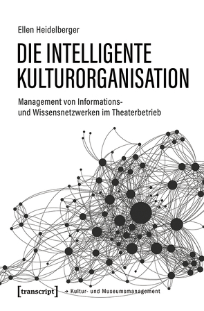 Die intelligente Kulturorganisation von Heidelberger,  Ellen