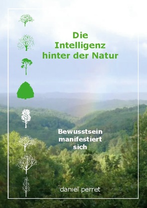 Die Intelligenz hinter der Natur von Perret,  Daniel