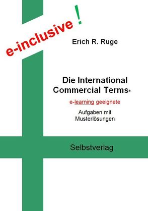 Die International Commercial Terms von Ruge,  Erich R.