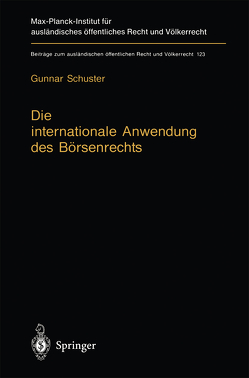 Die internationale Anwendung des Börsenrechts von Schuster,  Gunnar