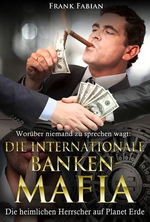 Die internationale Banken-Mafia von Fabian,  Frank