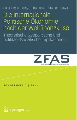 Die Internationale Politische Ökonomie nach der Weltfinanzkrise von Bieling,  Hans-Jürgen, Haas,  Tobias, Lux,  Julia