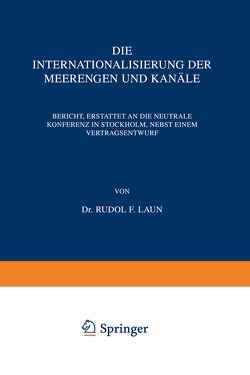 Die Internationalisierung der Meerengen und Kanäle von Laun,  Rudolf