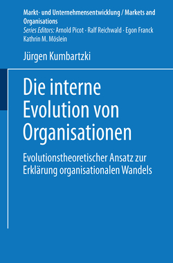 Die interne Evolution von Organisationen von Kumbartzki,  Jürgen