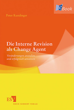 Die Interne Revision als Change Agent von Kundinger,  Peter