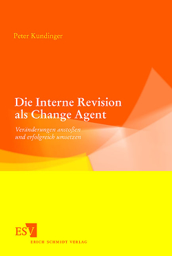 Die Interne Revision als Change Agent von Kundinger,  Peter