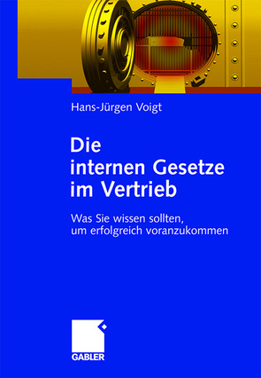 Die internen Gesetze im Vertrieb von Voigt,  Hans-Jürgen