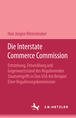 Die Interstate Commerce Commission von Kleinsteuber,  Han Jürgen