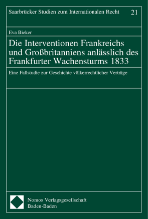 Die Interventionen Frankreichs und Großbritanniens anlässlich des Frankfurter Wachensturms 1833 von Bieker,  Eva