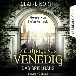 Die Intrige von Venedig von Kaminski,  Stefan, North,  Claire