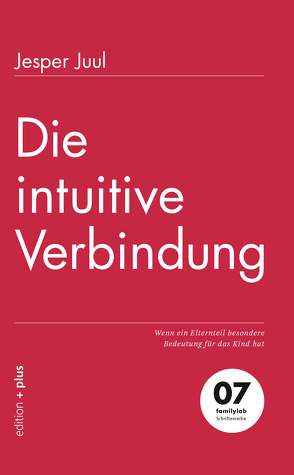 Die intuitive Verbindung von Juul,  Jesper, Voelchert,  Mathias