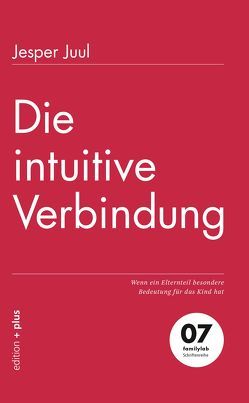 Die intuitive Verbindung von Juul,  Jesper, Voelchert,  Voelchert