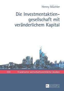 Die Investmentaktiengesellschaft mit veränderlichem Kapital von Müchler,  Henny