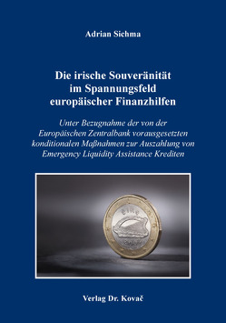 Die irische Souveränität im Spannungsfeld europäischer Finanzhilfen von Sichma,  Adrian