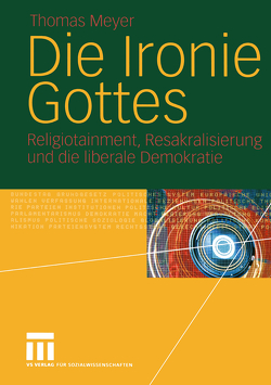 Die Ironie Gottes von Meyer,  Thomas