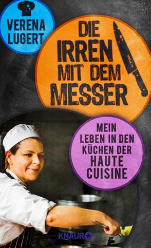 Die Irren mit dem Messer von Lugert,  Verena