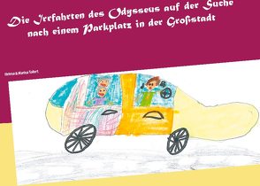 Die Irrfahrten des Odysseus auf der Suche nach einem Parkplatz in der Großstadt von Tollert,  Helena, Tollert,  Marina