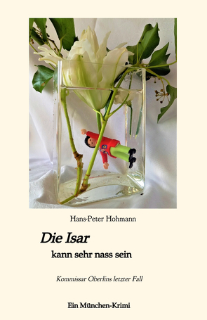 Die Isar kann sehr nass sein von Hohmann,  Barbara, Hohmann,  Hans-Peter, Lehmann,  Pedi