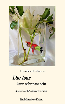 Die Isar kann sehr nass sein von Hohmann,  Barbara, Hohmann,  Hans-Peter, Lehmann,  Pedi